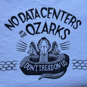No Data Centers in the Ozarks Tee